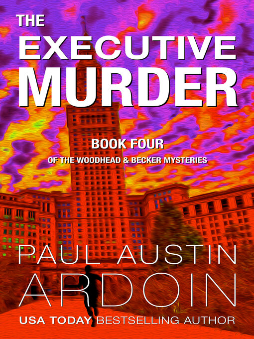 Title details for The Executive Murder by Paul Austin Ardoin - Available